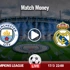 Μάντσεστερ Σίτι - Ρεάλ Μαδίτης Κανάλι (Live Streaming*)